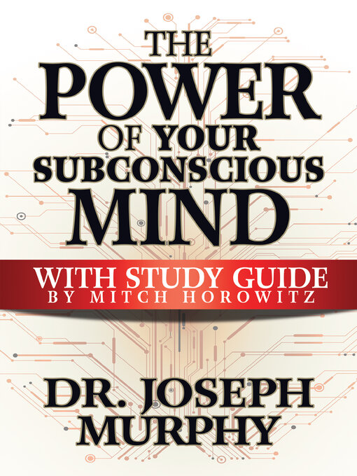 Title details for The Power of Your Subconscious Mind with Study Guide by Joseph Murphy - Available